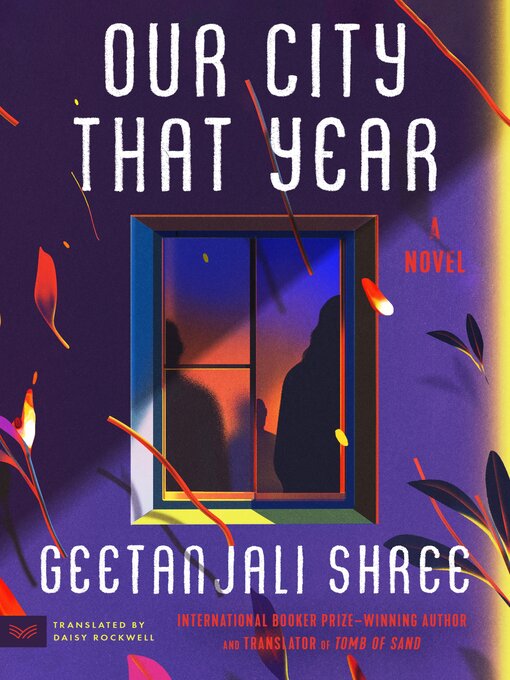 Title details for Our City That Year by Geetanjali Shree - Available